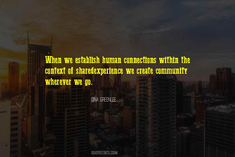 Quotes About The Human Connection #1228175