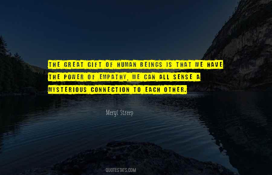 Quotes About The Human Connection #135515
