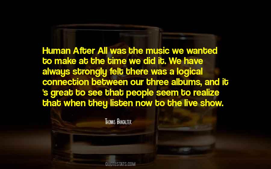 Quotes About The Human Connection #1566915