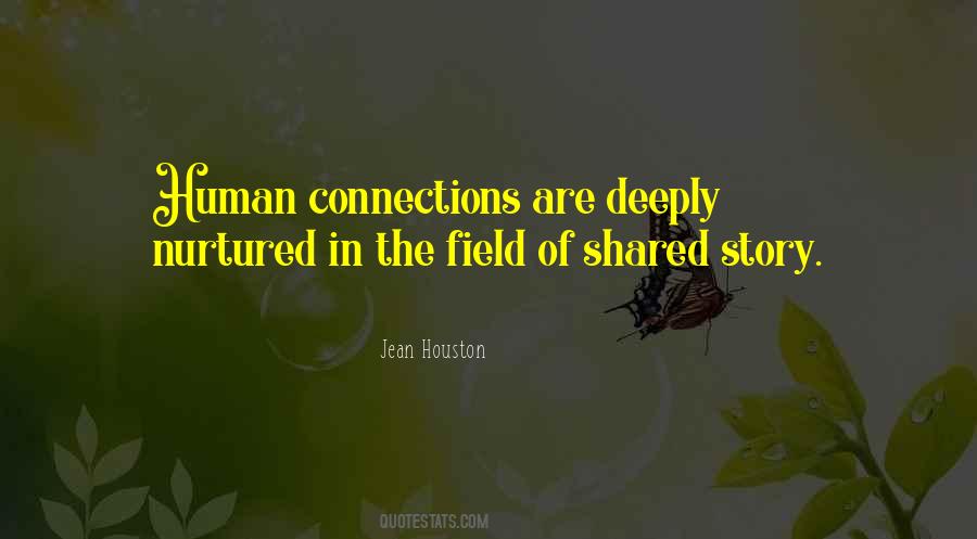 Quotes About The Human Connection #259357