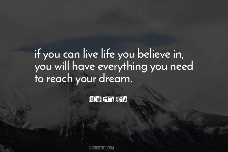 Life Believe In Your Dreams Quotes #1502424