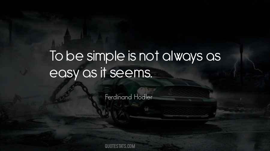 Simple Is Not Easy Quotes #468187