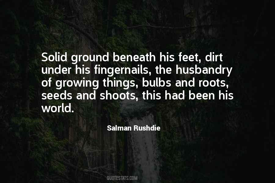 Ground Beneath Her Feet Quotes #1459004