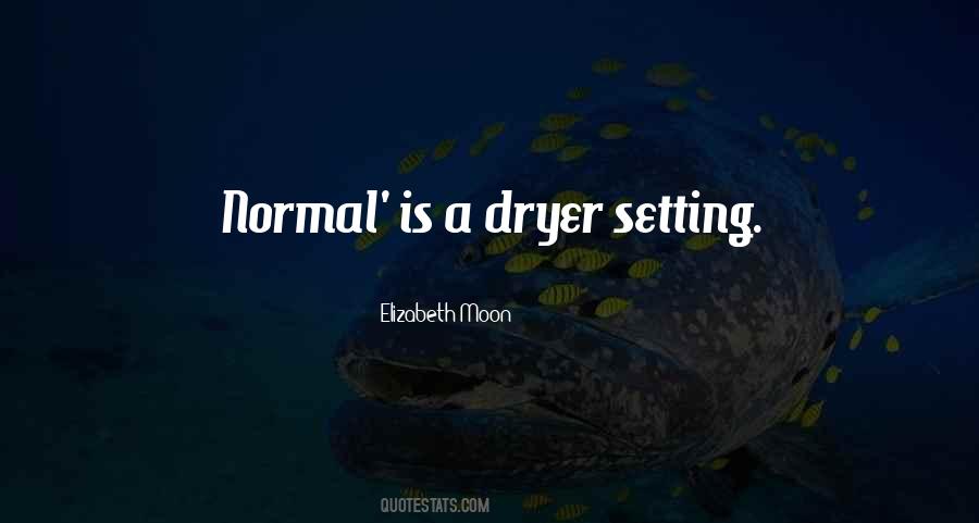Normal Is Quotes #1861529