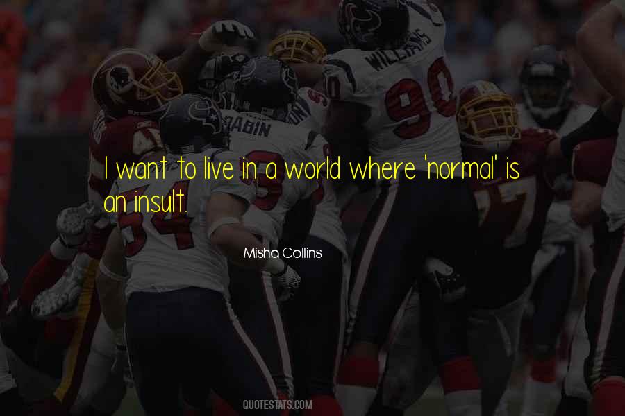 Normal Is Quotes #78414