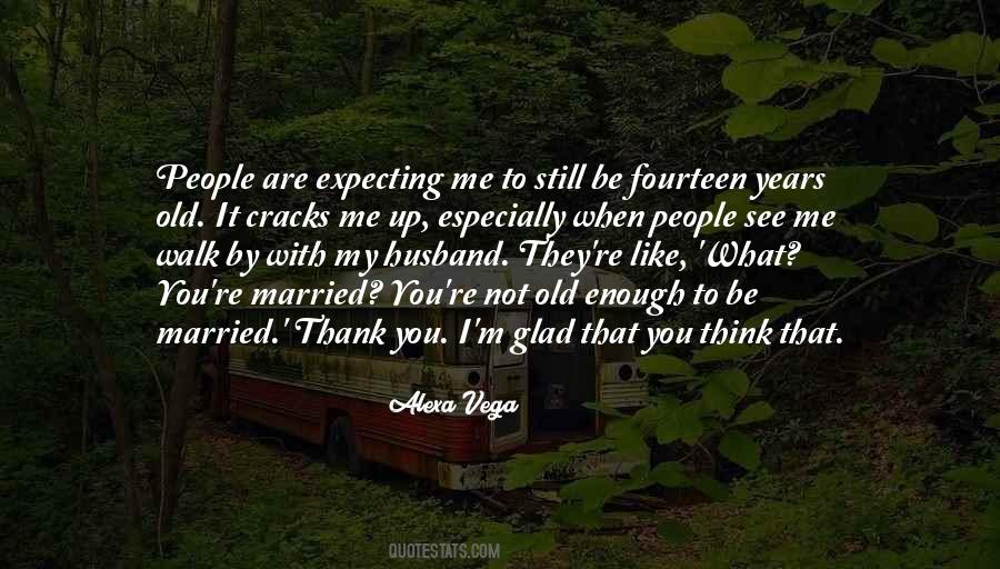 When You Are Married Quotes #1650985
