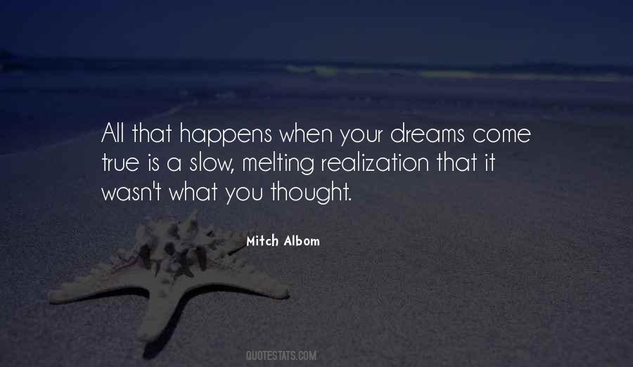 One Day All My Dreams Come True Quotes #1059298