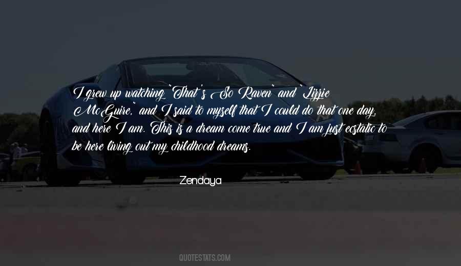 One Day All My Dreams Come True Quotes #1472776