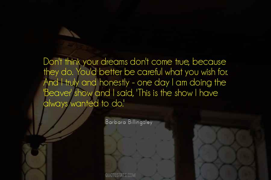 One Day All My Dreams Come True Quotes #474445