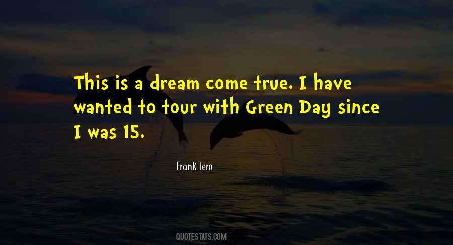 One Day All My Dreams Come True Quotes #773509