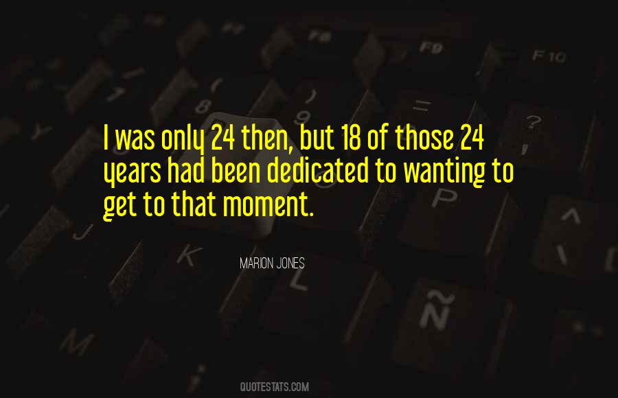 Only 18 Quotes #475961