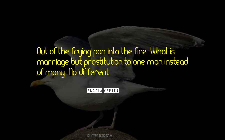 Out Of The Fire Quotes #1091782