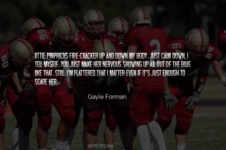 Out Of The Fire Quotes #1376007