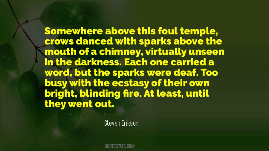 Out Of The Fire Quotes #1483140