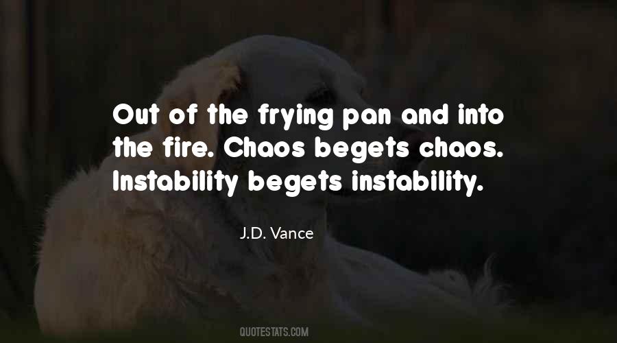 Out Of The Fire Quotes #289629