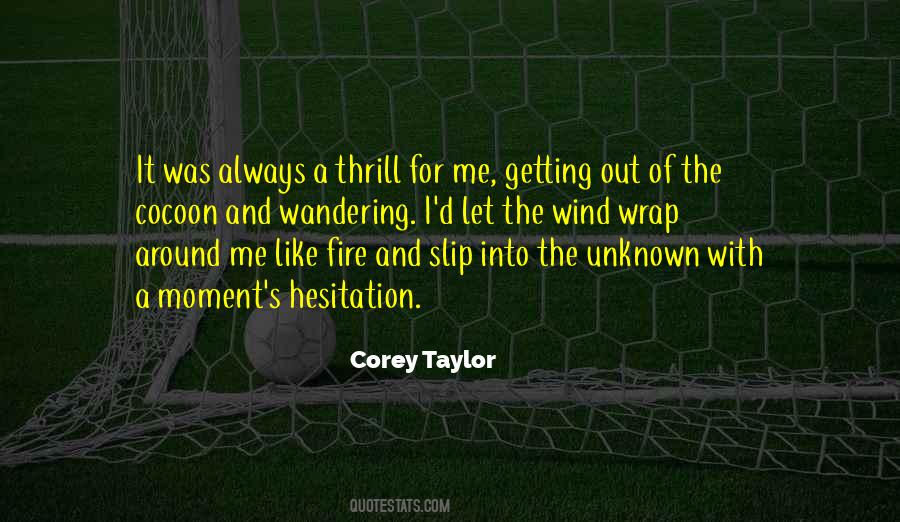 Out Of The Fire Quotes #525702