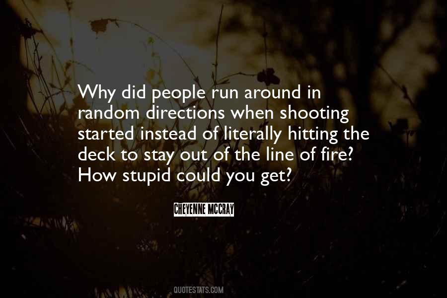 Out Of The Fire Quotes #662803