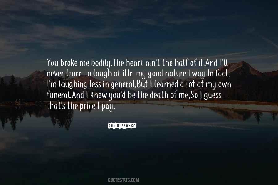 I Pay My Own Way Quotes #1577501