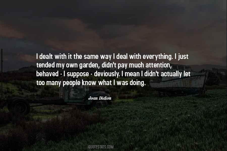 I Pay My Own Way Quotes #1774329
