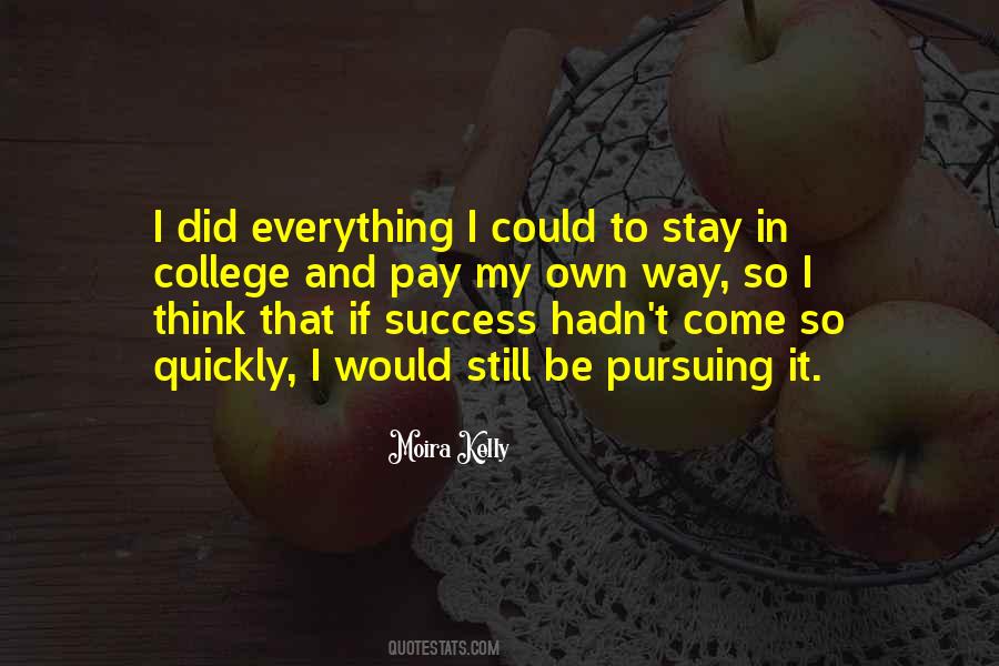 I Pay My Own Way Quotes #312378