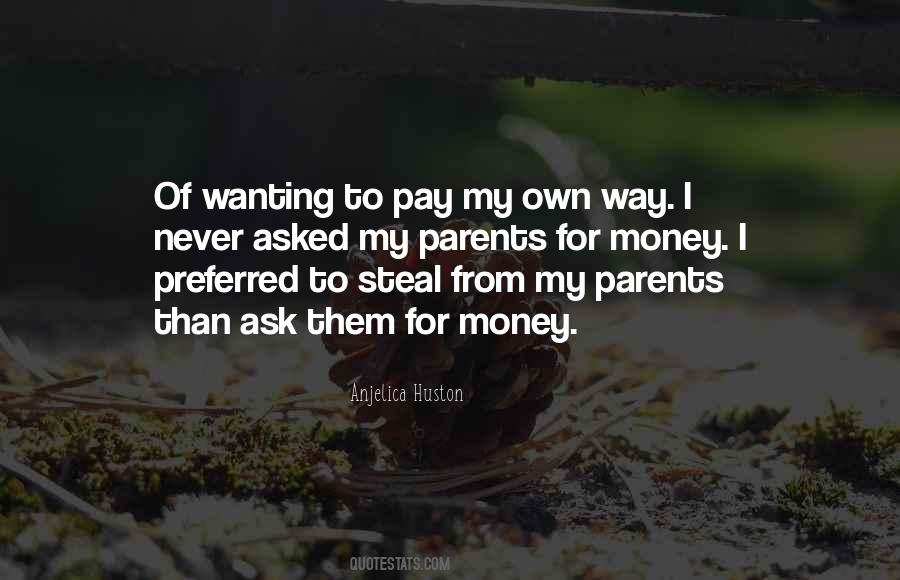 I Pay My Own Way Quotes #329691