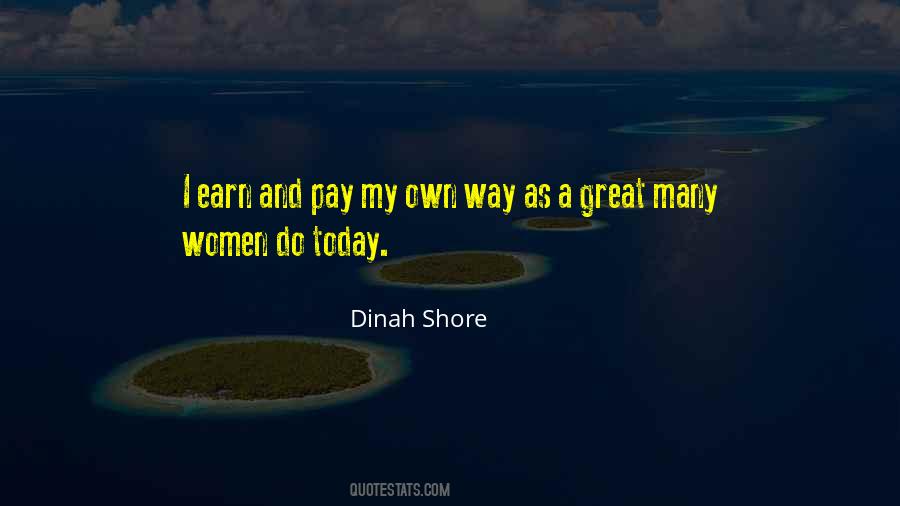 I Pay My Own Way Quotes #587284