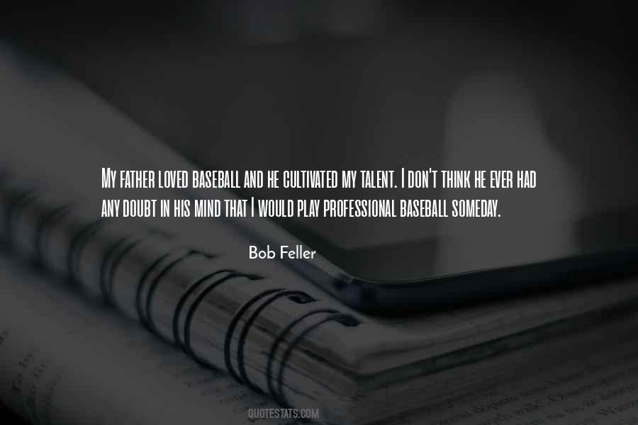 Feller Quotes #1793001