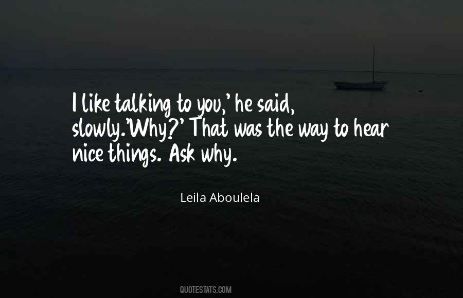 I Like Talking To You Quotes #391833
