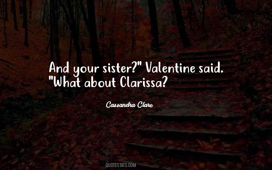 Sister Valentine Quotes #1319900