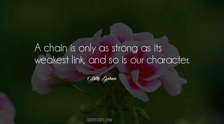 You Are Only As Strong As Your Weakest Link Quotes #20106