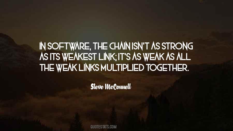You Are Only As Strong As Your Weakest Link Quotes #75552