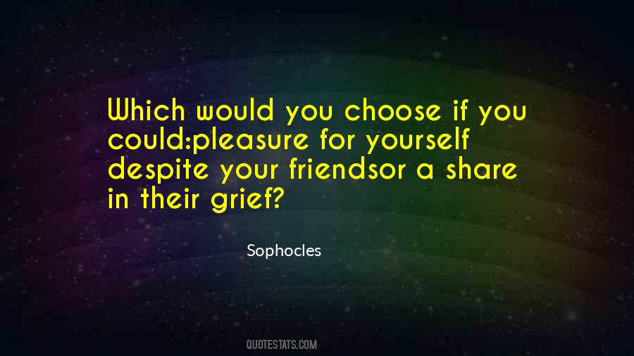 Share Your Grief Quotes #458812