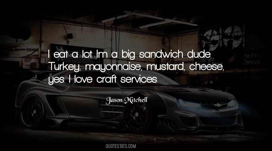 Eat A Sandwich Quotes #291324