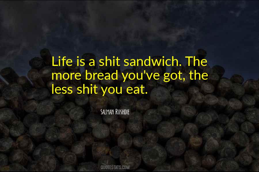 Eat A Sandwich Quotes #458635