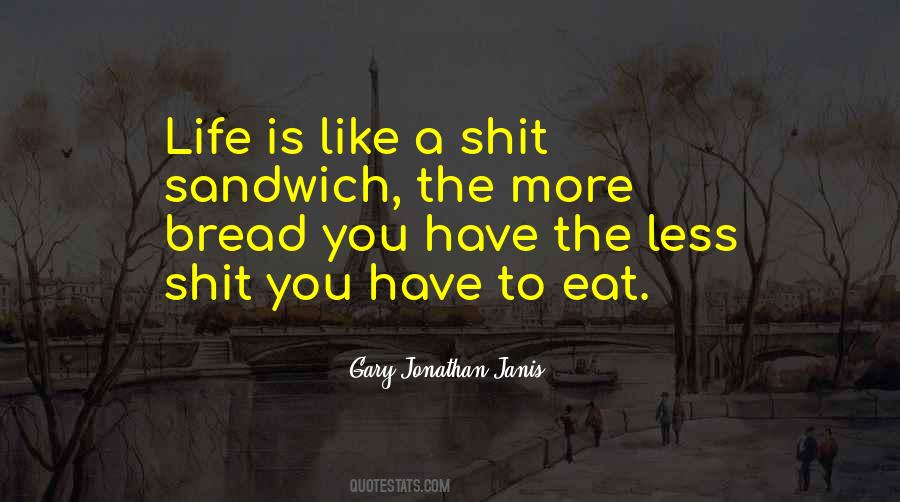 Eat A Sandwich Quotes #832737