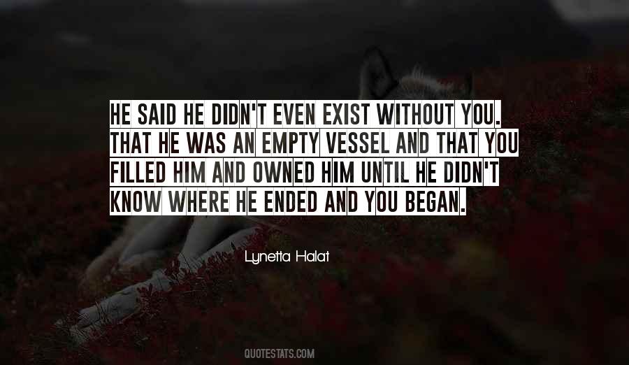 Empty Without You Quotes #128135