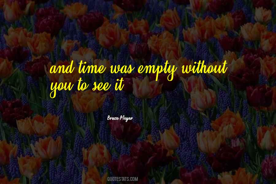 Empty Without You Quotes #926718