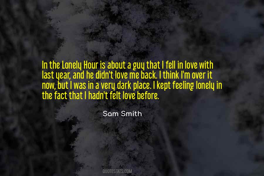 Felt Lonely Quotes #1169561