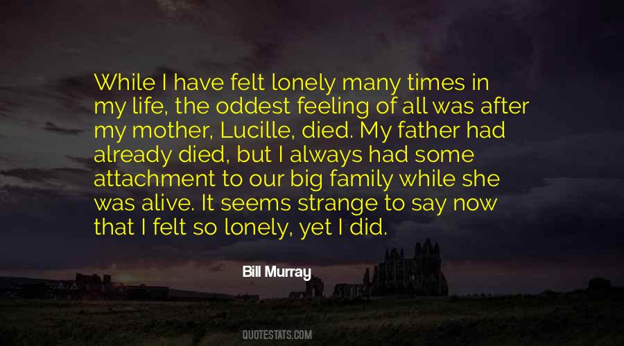 Felt Lonely Quotes #1485647