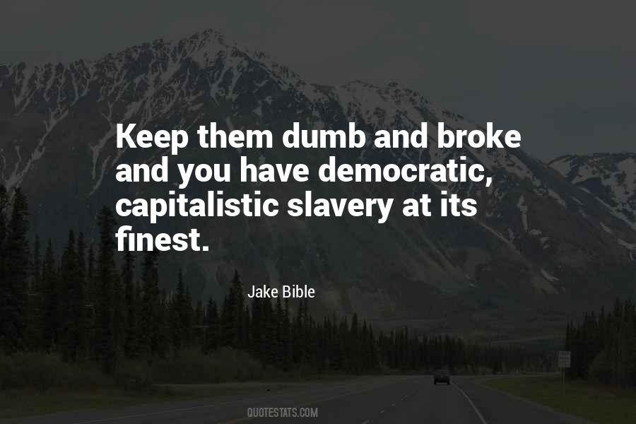Keep Them Dumb Quotes #1424768