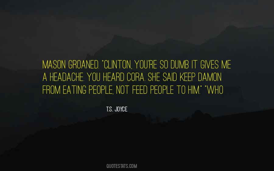 Keep Them Dumb Quotes #997869