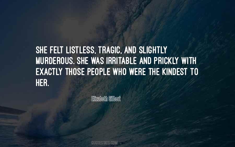 The Kindest People Quotes #1443530