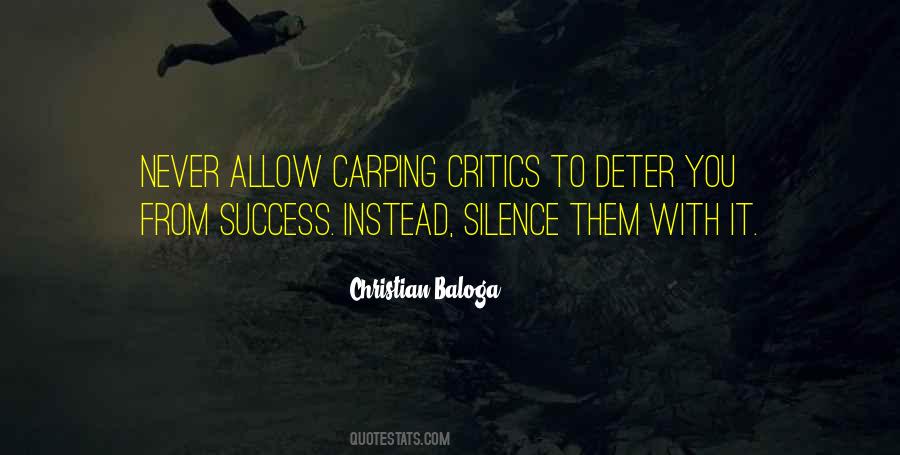 Silence Your Critics Quotes #1681860