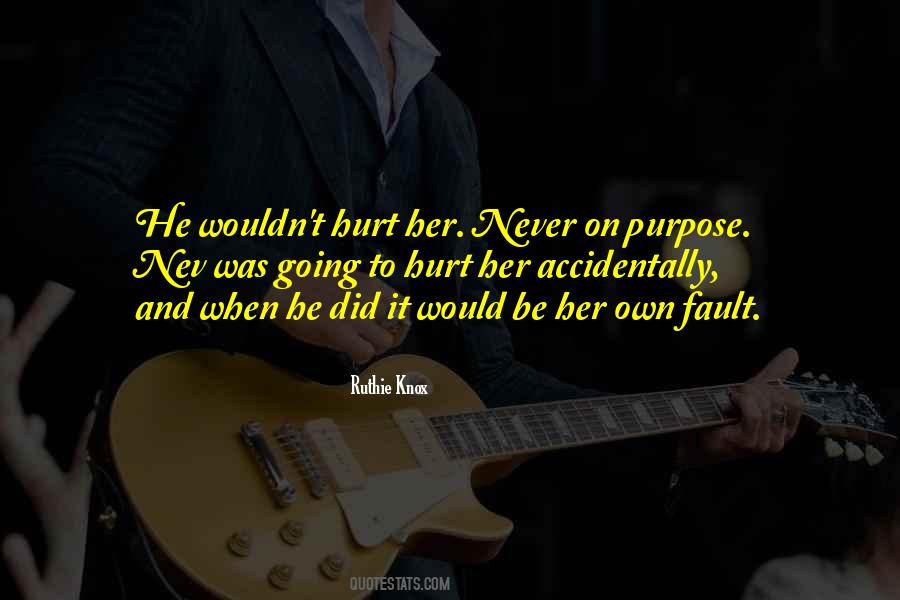 Never Your Fault Quotes #1559517