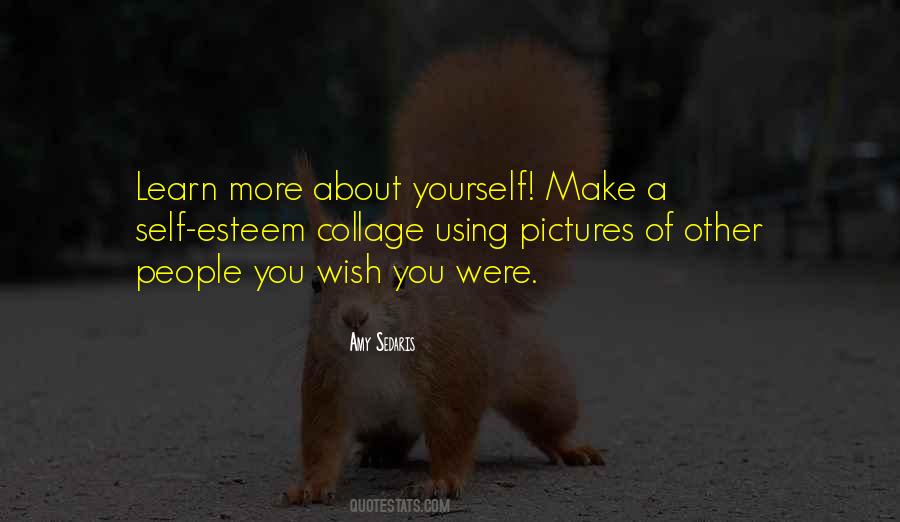 Learn About Yourself Quotes #1461413