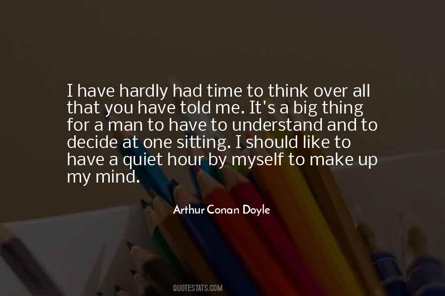 I Decide For Myself Quotes #1264499