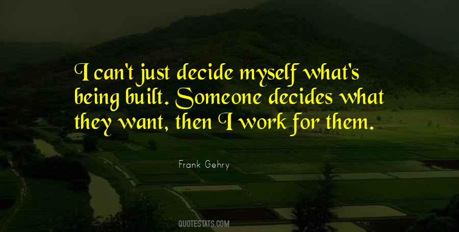 I Decide For Myself Quotes #29370