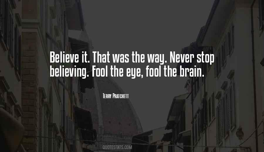 Stop Believing In Yourself Quotes #1305079
