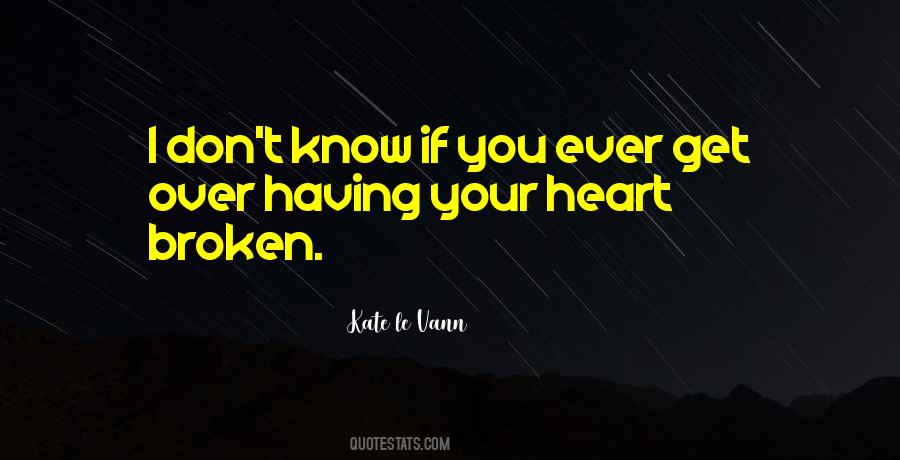 Get Your Heart Broken Quotes #1193296