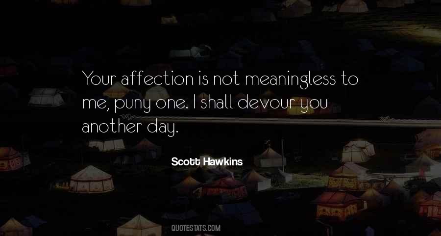 Is Another Day Quotes #860107